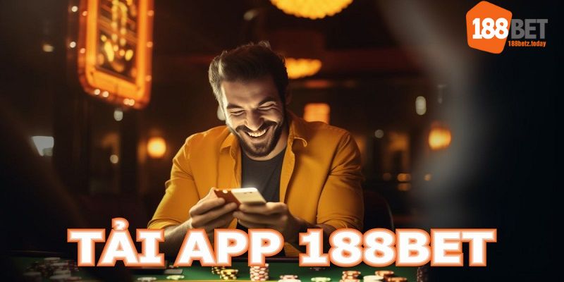 Cách tải app 188BET cho điện thoại sử dụng hệ điều hành Android