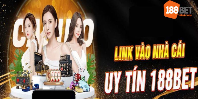 Nhận link đăng nhập 188BET an toàn